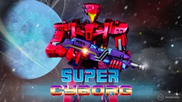 Un vistazo a Super Cyborg para Nintendo Switch