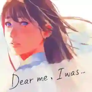 Dear me, I was … Cover Art
