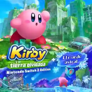 Kirby y la tierra olvidada – Nintendo Switch 2 Edition: portada con Kirby rosa en una ciudad en ruinas y un cartel de "El mundo astral" mostrando un mundo paralelo